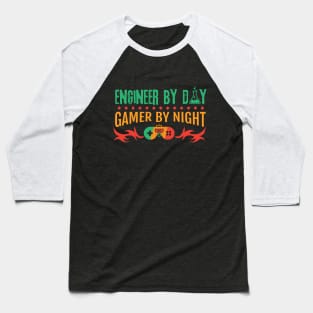 Engineer By Day Gamer By Night Baseball T-Shirt